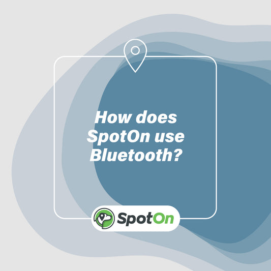 How Does the SpotOn GPS Fence Use Bluetooth?